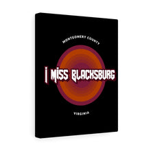 Load image into Gallery viewer, I Miss Blacksburg Rock Canvas Gallery Wraps
