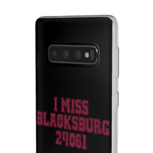 Load image into Gallery viewer, I Miss Blacksburg 24061 Flexi Phone Case
