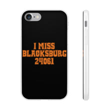 Load image into Gallery viewer, I Miss Blacksburg 24061 Flexi Phone Case

