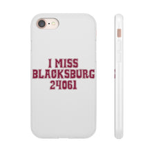 Load image into Gallery viewer, I Miss Blacksburg 24061 Flexi Phone Case
