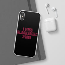 Load image into Gallery viewer, I Miss Blacksburg 24061 Flexi Phone Case
