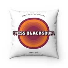 Load image into Gallery viewer, I Miss Blacksburg Retro Square Pillow Case
