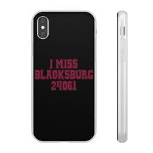 Load image into Gallery viewer, I Miss Blacksburg 24061 Flexi Phone Case
