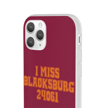 Load image into Gallery viewer, I Miss Blacksburg 24061 Flexi Phone Case
