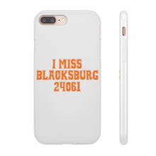 Load image into Gallery viewer, I Miss Blacksburg 24061 Flexi Phone Case
